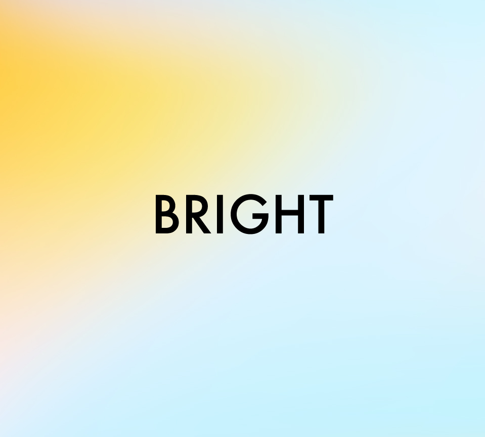 bright
明るいグラデーション